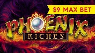 Phoenix Riches Slot - $9 Max Bet - NICE SESSION & BONUS!