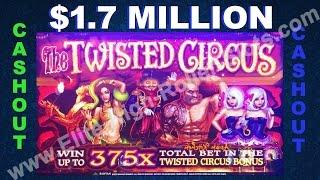•$1.7 Million Dollar Cashout Win $100 Twisted Circus Slot Machine High Limit Slot Jackpot, Handpay! 