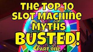 The Top 10 Slot Machine Myths - BUSTED!
