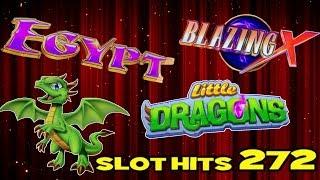 Slot Hits 272 - New Slots - Egypt - Little Dragons - Blazing X  * First Look *