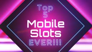 The 5 Best Mobile Slot Games Ever Made - MS4U Top Picks