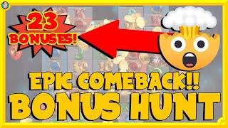 Best Bonus Hunt Comeback EVER! 23 BONUSES!!