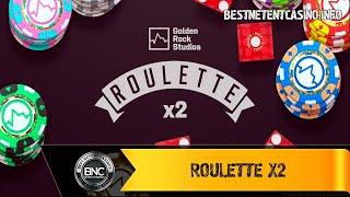 Roulette X2 slot by Golden Rock Studios