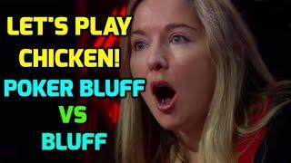 Let's Play Chicken! Poker Bluff vs Bluff