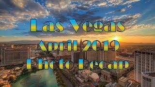 Las Vegas April 2019 Photo recap