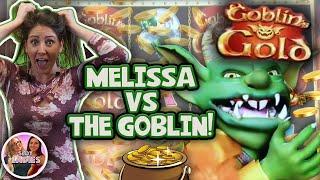 •MELISSA Of The SLOT LADIES• Tries to Steal The • GOBLINS GOLD!!!•
