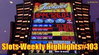 Slots Weekly Highlights#103 for You who are busy⋆ Slots ⋆ High Limit Slot Jackpot Handpay 赤富士スロット 高額