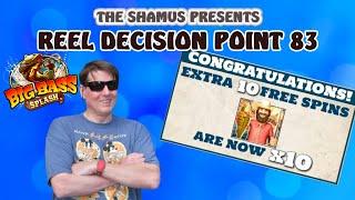 Reel Decision Point 83: Big Bass SPLASH!  Huge Win!