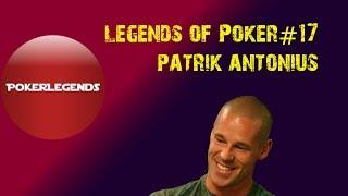 Legends Of Poker: Patrik Antonious