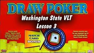 • Draw Poker slot machine, Washington State VLT, Lession 3