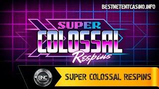 Super Colossal Respins slot by Games Inc