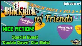 BLACKJACK WITH FRIENDS EPISODE #4 $15K BUY-IN SESSION FUN SESSION W/SPECIAL GUEST 