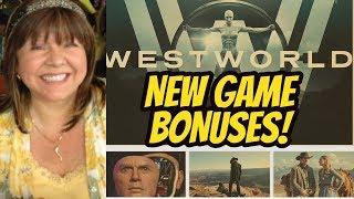 NEW GAME- WESTWORLD BONUSES!
