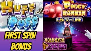 First Spin Bonus on Huff & Puff! Bonuses on Piggy Bankin & Hold Onto Your Hat.