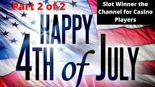 ★ Slots ★Part 2 of 2 JULY 4TH CELEBRATION OF WINS AND EPIC JACKPOTS ★ Slots ★