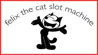 Felix the Cat • Spin It Grand • The Slot Cats •