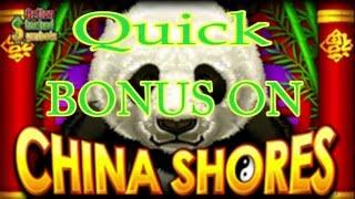 China Shores Quick Bonus! Nice Win !!!