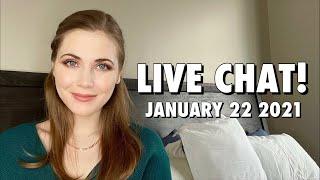 LIVE CHAT! January 22 2021