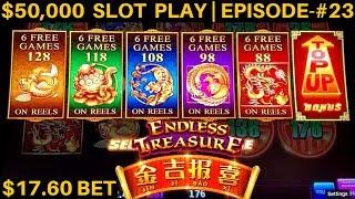 NEW!! ENDLESS Treasure Slot Machine $17.60 Bet Bonus | SEASON 6 | EPISODE #23