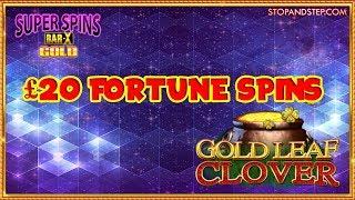 Super Bar X Gold and Gold Leaf Clover £20 Fortune Spins