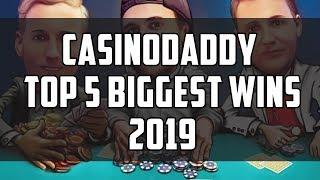 CasinoDaddy - TOP 5 Biggest wins 2019