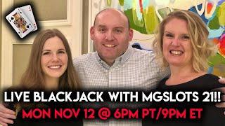 Live High Stakes Blackjack with MGSlots 21!! Nov 12 2018