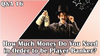 How Much Money Do You Need in Order to be Player-Banker (Pai-Gow Poker)
