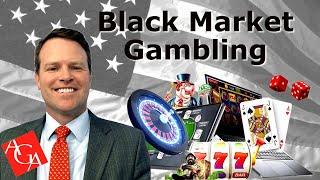 Black Market Gambling in the United States
