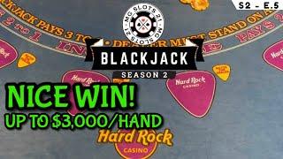 BLACKJACK Season 2: Ep 5 $50,000 BUY-IN ~  High Limit Play Up to $3000 Hands ~ NICE WIN BIG DOUBLES
