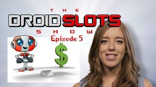 The Droid Slots Show: Episode 5 – Binary Options and Cutting Edge Slots