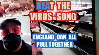 •Beat the Virus song....we can all join in....England is Not Done..we can fight it.•
