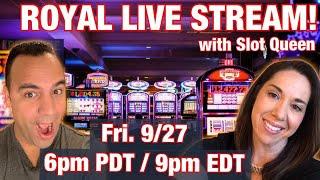 Royal Live w/Slot Queen!!  6pm PST / 8pm Central / 9pm Eastern
