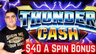 $40 A Spin Bonus On High Limit THUNDER CASH Slot & 3 Reel Slot Action - $45 Bet | SE-12 / EP-8