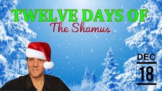 Twelve Days of The Shamus - Day 6 (2022)