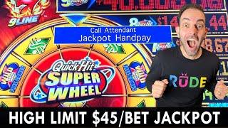 HIGH LIMIT ⋆ Slots ⋆ Quick Hit Super Wheel $45 Bet JACKPOT!!
