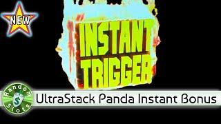 ★ Slots ★️ New - Ultra Stack Panda Instant Trigger Bonus