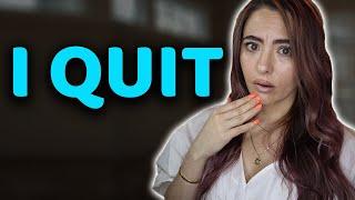 I Quit....