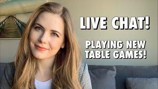 LIVE CHAT! Playing new table games!