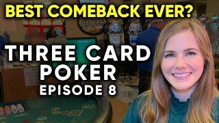 WHAT A SURPRISE! 3 Card Poker! Epic Comeback! Episode 8