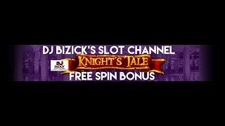 ~** FREE SPIN BONUS **~ Knight's Tale Slot Machine ~ NICE WIN!!! • DJ BIZICK'S SLOT CHANNEL