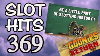 Slot Hits 369: A little part of 'Slotting History' and Goonies Return