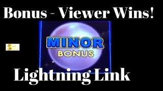 Big WIn - Lightning Link Plus an added Bonus with VIEWER'S BIG WINS!!