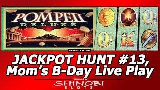 Jackpot Hunt #13 - Pompeii Deluxe Slot, Mom's B-Day Live Play