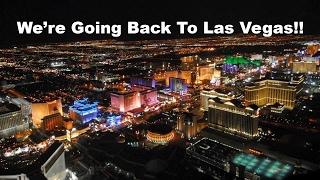 We're going back to Las Vegas Feb 17th-24th. Things we're doing. COME SAY HELLO!