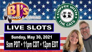 ⋆ Slots ⋆ (LIVE SLOTS) BJ's BINGO & GAMING 05/30/2021