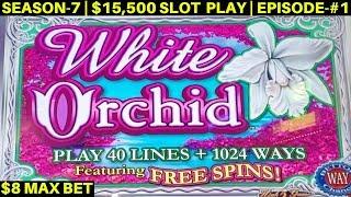 White Orchid Slot Machine $8 Max Bet Bonus & Big Line Hits- Great Session | SEASON-7 | EPISODE #1