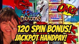 WOW! 120 Spin Bonus! Handpay Jackpot-RIver Dragons