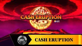 Cash Eruption slot by IGT