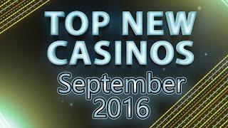 Best New Casinos of The Month - September 2016