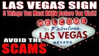 Welcome to Fabulous Las Vegas Sign - 5 Things You Must Know Before You Visit! Plus, Scam Warning!